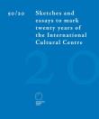 Opakowanie 50/20 Sketches and essays to mark twenty years of the International Cultural Centre
