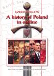 A history of Poland in outline. Autor: Bubczyk Robert. Dadada.pl Okładka książki A history of Poland in outline