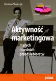 Aktywność marketingowa małych i średnich.... Autor: Stanisław Ślusarczyk. Dadada.pl Okładka książki Aktywność marketingowa małych i średnich...
