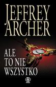 Okładka książki Ale to nie wszystko - Jeffrey Archer