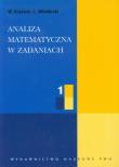 Analiza matematyczna w zadaniach 1. Autor: Krysicki Włodzimierz, Włodarski Lech. Dadada.pl Okładka książki Analiza matematyczna w zadaniach 1