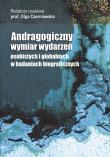 Okładka książki Andragogiczny wymiar wydarzeń osobistych i globalnych w badaniach biograficznych