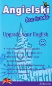 Angielski bez trudu. Upgrade Your English. Autor: Wood Alison. Dadada.pl Okładka książki Angielski bez trudu. Upgrade Your English