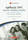 Aplikacje 2011 Tom 3 radcowska adwokacka notarialna. Autor: Kamiński Piotr, Wilk Urszula. Dadada.pl Okładka książki Aplikacje 2011 Tom 3 radcowska adwokacka notarialna