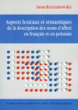 Okładka książki Aspects lexicaux et semantiques de la description des noms d'affect en francais et en polonais