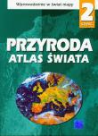 Atlas do przyrody cz.2 Atlas Świata ŻAK. Autor: Wilczyńska-Wołoszyn Maria M., Górski Henryk. Dadada.pl Okładka książki Atlas do przyrody cz.2 Atlas Świata ŻAK