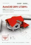 Okładka książki AutoCAD 2011/LT2011+ Kurs projektowania parametrycznego i nieparametrycznego 2D i 3D