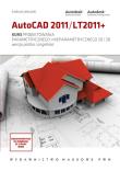Okładka książki AutoCAD 2011/LT2011+ Kurs projektowania parametrycznego i nieparametrycznego 2D i 3D