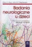 Badania neurologiczne u dzieci. Autor: King Mary D., Stephenson John B.P.. Dadada.pl Okładka książki Badania neurologiczne u dzieci