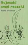 Okładka książki Bajeczki znad rzeczki