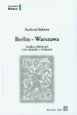 Berlin Warszawa Studia o Niemcach i ich relacjach z Polakami. Autor: Sakson Andrzej. Dadada.pl Okładka książki Berlin Warszawa Studia o Niemcach i ich relacjach z Polakami