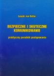 Bezpieczne i skuteczne komunikowanie. Autor: Buller Leszek Jan. Dadada.pl Okładka książki Bezpieczne i skuteczne komunikowanie