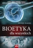 Bioetyka dla wszystkich. Autor: Aramini Michele. Dadada.pl Okładka książki Bioetyka dla wszystkich