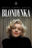 Blondynka - Oates Joyce Carol. Autor: Joyce Carol Oates. Dadada.pl Okładka książki Blondynka - Oates Joyce Carol