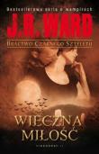 Bractwo Czarnego Sztyletu T.03 - Wieczna miłość. Autor: Ward J.R.. Dadada.pl Okładka książki Bractwo Czarnego Sztyletu T.03 - Wieczna miłość
