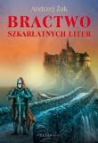 Bractwo Szkarłatnych Liter. Autor: Żak Andrzej. Dadada.pl Okładka książki Bractwo Szkarłatnych Liter