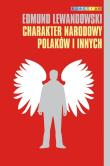 Charakter Narodowy Polaków i innych. Autor: Lewadowski Edmund. Dadada.pl Okładka książki Charakter Narodowy Polaków i innych