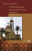 Chrestomatia monastycznych tekstów koptyjskich. Autor: Dembska Albertyna. Dadada.pl Okładka książki Chrestomatia monastycznych tekstów koptyjskich