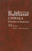 Chwała Estetyka teologiczna 3/2 Teologia Część 2. Autor: Hans Urs von Balthasar. Dadada.pl Okładka książki Chwała Estetyka teologiczna 3/2 Teologia Część 2