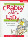 Crabby Office Lady Biurowa szkoła przetrwania. Autor: Stahl Annik. Dadada.pl Okładka książki Crabby Office Lady Biurowa szkoła przetrwania