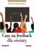 Okładka książki Czas na feedback dla oświaty