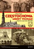 Częstochowa między wojnami. Autor: Zdzisław Janikowski. Dadada.pl Okładka książki Częstochowa między wojnami