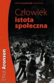 Człowiek istota społeczna. Autor: Elliot Aronson, Aronson Joshua. Dadada.pl Okładka książki Człowiek istota społeczna