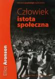 Człowiek istota społeczna. Autor: Elliot Aronson, Aronson Joshua. Dadada.pl Okładka książki Człowiek istota społeczna
