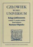 Opakowanie Człowiek wobec universum Księga jubileuszowa z okazji 75. rocznicy urodzin Pana Profesora Mariana Filipiaka