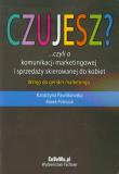 Czujesz ? ... czyli o komunikacji marketingowej. Autor: Pawlikowska Katarzyna, Poleszak Marek. Dadada.pl Okładka książki Czujesz ? ... czyli o komunikacji marketingowej