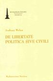 De libertate politica sive civili O wolności Rzeczypospolitej albo ślacheckiej. Autor: Wolan Andrzej. Dadada.pl Okładka książki De libertate politica sive civili O wolności Rzeczypospolitej albo ślacheckiej