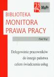 Delegowanie pracowników do innego państwa celem świadczenia usług. Autor: Wąż Piotr. Dadada.pl Okładka książki Delegowanie pracowników do innego państwa celem świadczenia usług