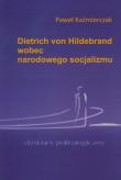 Dietrich von Hildebrand wobec narodowego socjalizmu. Autor: Kaźmierczak Paweł. Dadada.pl Okładka książki Dietrich von Hildebrand wobec narodowego socjalizmu