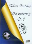 Okładka książki Do przerwy 0:1 - Audiobook