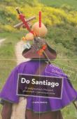 Do Santiago. O pielgrzymach, Maurach...w.2011. Autor: Sokolik Emilia, Sokolik Szymon. Dadada.pl Okładka książki Do Santiago. O pielgrzymach, Maurach...w.2011