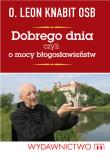 Okładka książki Dobrego dnia czyli o mocy błogosławieństw