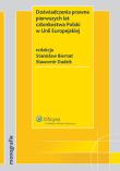 Opakowanie Doświadczenia prawne pierwszych lat członkostwa Polski w Unii Europejskiej