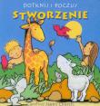 Dotknij i poczuj. Stworzenie. Autor: Church Jayne Caroline. Dadada.pl Okładka książki Dotknij i poczuj. Stworzenie