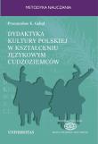 Okładka książki Dydaktyka kultury polskiej w kształceniu językowym cudzoziemców. Podejście porównawcze