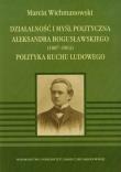 Okładka książki Działalność i myśl polityczna Aleksandra Bogusławskiego 1887-1963
