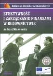 Efektywność i zarządzanie finansami w budownictwie. Autor: Minasowicz Andrzej. Dadada.pl Okładka książki Efektywność i zarządzanie finansami w budownictwie