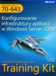 Egzamin MCTS 70-643 Konfigurowanie infrastruktury aplikacji w windows Server 2008 z płytą CD. Autor: Mackin J.C., Desai Anil. Dadada.pl Okładka książki Egzamin MCTS 70-643 Konfigurowanie infrastruktury aplikacji w windows Server 2008 z płytą CD