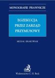 Egzekucja przez zarząd przymusowy. Autor: Krakowiak Michał. Dadada.pl Okładka książki Egzekucja przez zarząd przymusowy