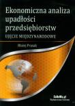 Ekonomiczna analiza upadłości przedsiębiorstw ujęcie międzynarodowe. Autor: Prusak Błażej. Dadada.pl Okładka książki Ekonomiczna analiza upadłości przedsiębiorstw ujęcie międzynarodowe