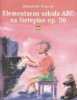 Okładka książki Elementarna szkoła ABC na fortepian op. 50 PWM