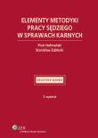 Elementy metodyki pracy sędziego w sprawach karnych. Autor: Hofmański Piotr, Zabłocki Stanisław. Dadada.pl Okładka książki Elementy metodyki pracy sędziego w sprawach karnych