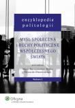 Encyklopedia politologii Myśl społeczna i ruchy polityczne współczesnego świata. Autor: Maria Marczewska-Rytko (redaktor), Edward Olszewski (autor). Dadada.pl Okładka książki Encyklopedia politologii Myśl społeczna i ruchy polityczne współczesnego świata
