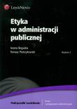 Etyka w administracji publicznej. Autor: Bogucka Iwona, Pietrzykowski Tomasz. Dadada.pl Okładka książki Etyka w administracji publicznej