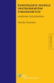 Europejskie modele instrumentów finansowych. Autor: Lemonnier Mariola. Dadada.pl Okładka książki Europejskie modele instrumentów finansowych