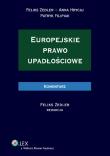 Europejskie prawo upadłościowe Komentarz. Autor: Filipiak Patryk, Hrycaj Anna, Zedler Feliks. Dadada.pl Okładka książki Europejskie prawo upadłościowe Komentarz